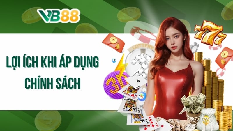 Lợi ích khi áp dụng chính sách