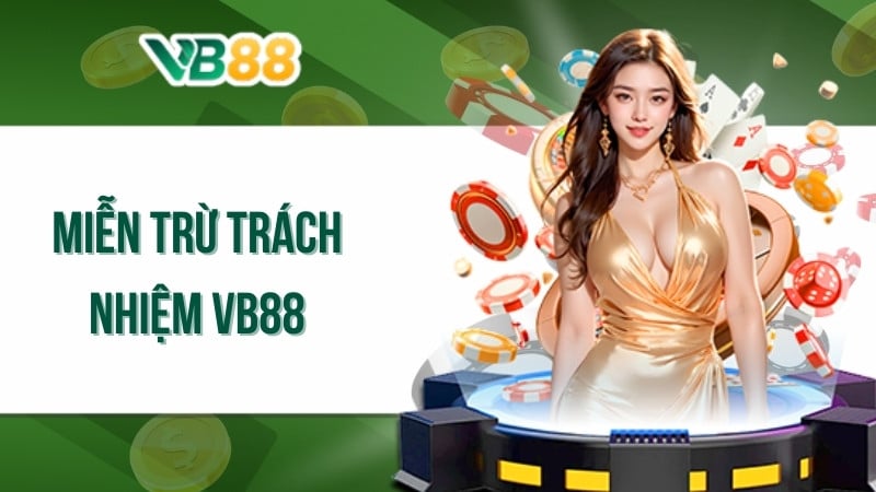 Miễn trừ trách nhiệm VB88