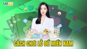 cách chơi lô đề miền Nam