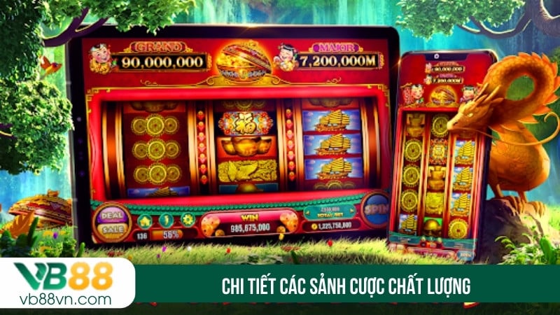 Chi tiết các sảnh cược chất lượng