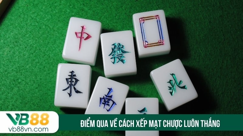 Điểm qua về cách xếp mạt chược luôn thắng