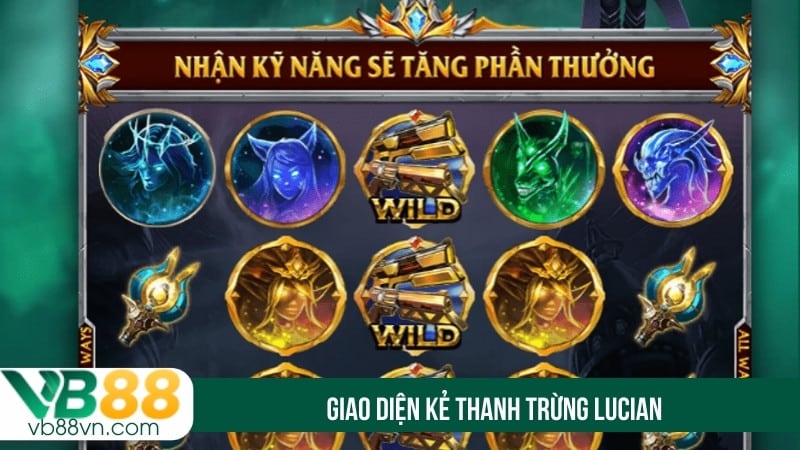 Giao diện Kẻ thanh trừng Lucian