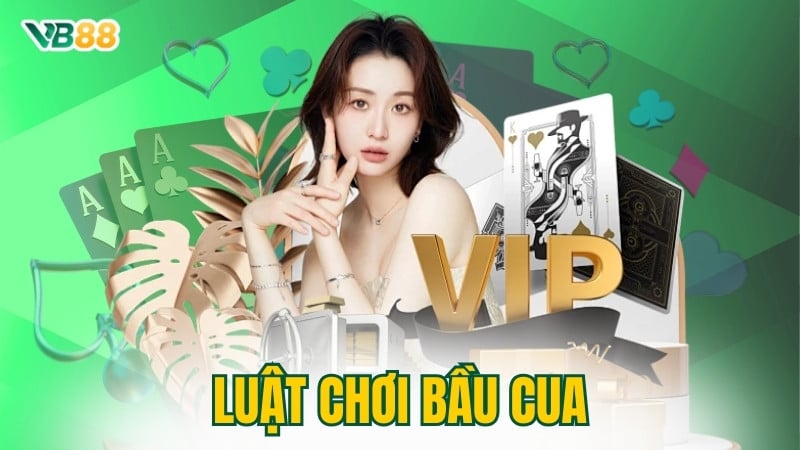 Luật Chơi Bầu Cua