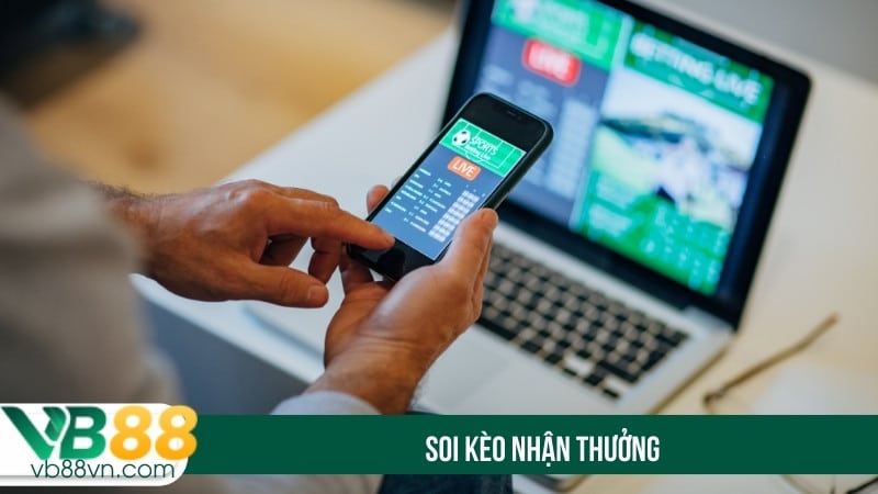 Soi kèo nhận thưởng