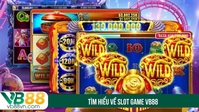 Tìm hiểu về slot game VB88