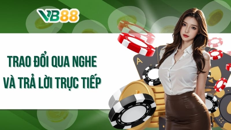 Trao đổi qua nghe và trả lời trực tiếp