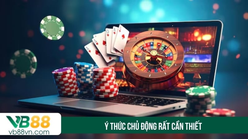 Ý thức chủ động rất cần thiết